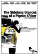 The Sidelong Glances of a Pigeon Kicker On DVD