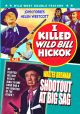 Western Double Feature: I Killed Wild Bill Hickok (1956) / Shoot Out at Big Sag (1962) on DVD