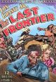 The Last Frontier (1932) On DVD