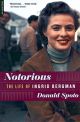 Notorious: The Life of Ingrid Bergman