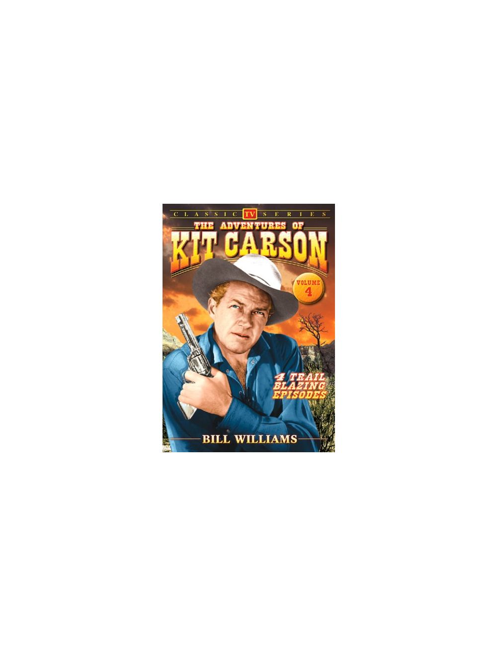 The Adventures Of Kit Carson Vol 4 On Dvd Loving The Classics